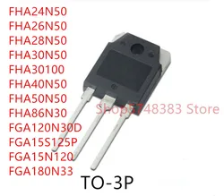 10PCS FHA24N50 FHA26N50 FHA28N50 FHA30N50 FHA30100 FHA40N50 FHA50N50 FHA86N30 FGA120N30D FGA15S125P FGA15N120 FGA180N33 TO-3P