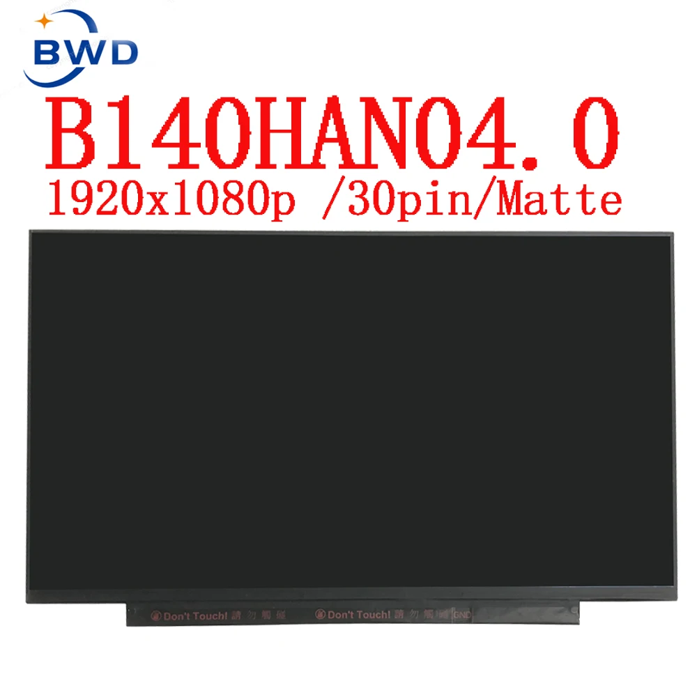 

14.0 Inch Laptop Matrix for AUO B140HAN04.0 FHD 1920X1080 30 Pin Matte IPS Panel Replacement B140HAN04 V0 V.0