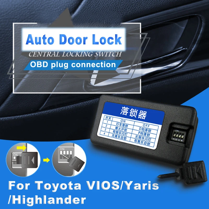 

Auto Door Lock For Toyota VIOS/Yaris/Highlander Car Electronics Accessories OBD Latch ABS Window Lifter Plug and Play