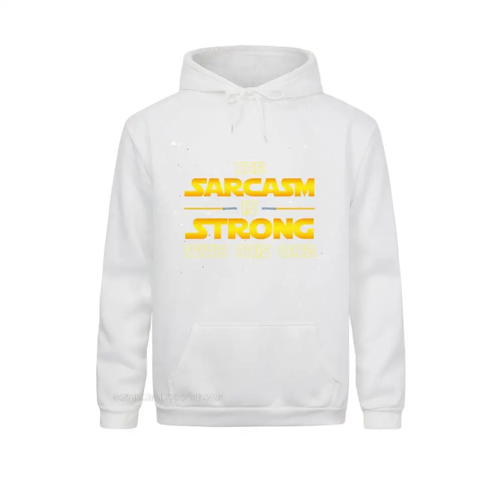 The Sarcasm Is Strong With This One Funny Quote Pullover Hoodie Men Sweatshirts Printing Hoodies Oversized Hip hop Sportswears