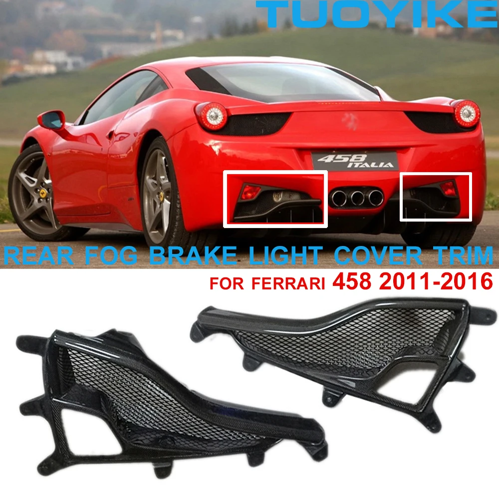 

Car Styling Real Dry Carbon Fiber Rear Tail Fog Brake Light Frame Surround Trim Cover Full Replace For Ferrari 458 2011-2016