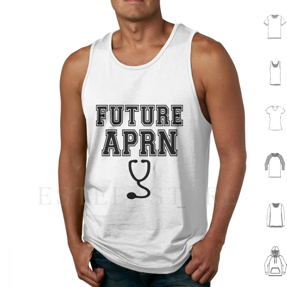 Future Aprn Tank Tops Vest Cotton Future Nurse Future Nurse Practitioner Future Aprn Aprn Nurse Nurse Aprn Nursing Student