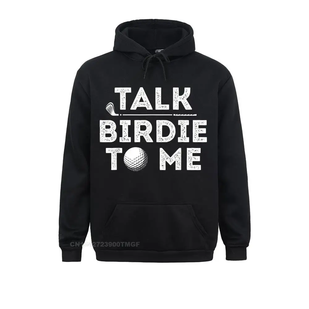 Talk Birdie To Me Funny Golf Player Pun Golfer Sweatshirts Summer/Fall 3D Printed Hoodies 2021 Newest Hoods Student