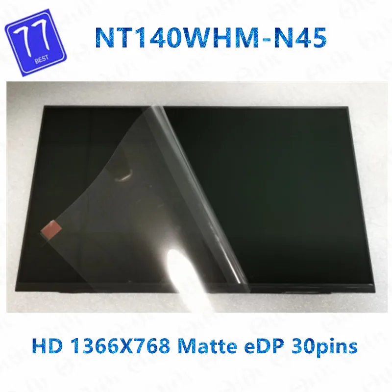 

14 inch NT140WHM-N45 Fit NT140WHM N45 LCD Screen DP/N: 0025T0 EDP 30 PINS HD 1366*768 Laptop Replacement Display Panel