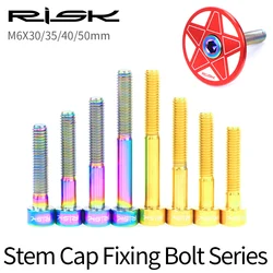 RISK MTB Road Bike Bicycle Headset Stem Cap Fixing Bolt Countersunk Screw For Star Nut Titanium Alloy M6x30/40/50mm