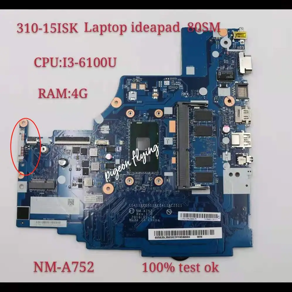 

NM-A752 For Lenovo Ieadpad 80SM 310-15ISK Notebook Motherboard CPU I3-6100U RAM(4G) Number FRU 5B20L35833 100% Test Ok