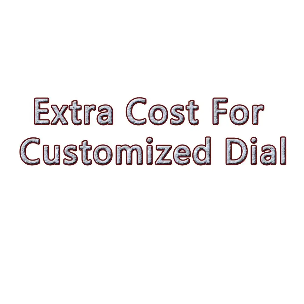 

Extra Cost For Customized Dial Personalization