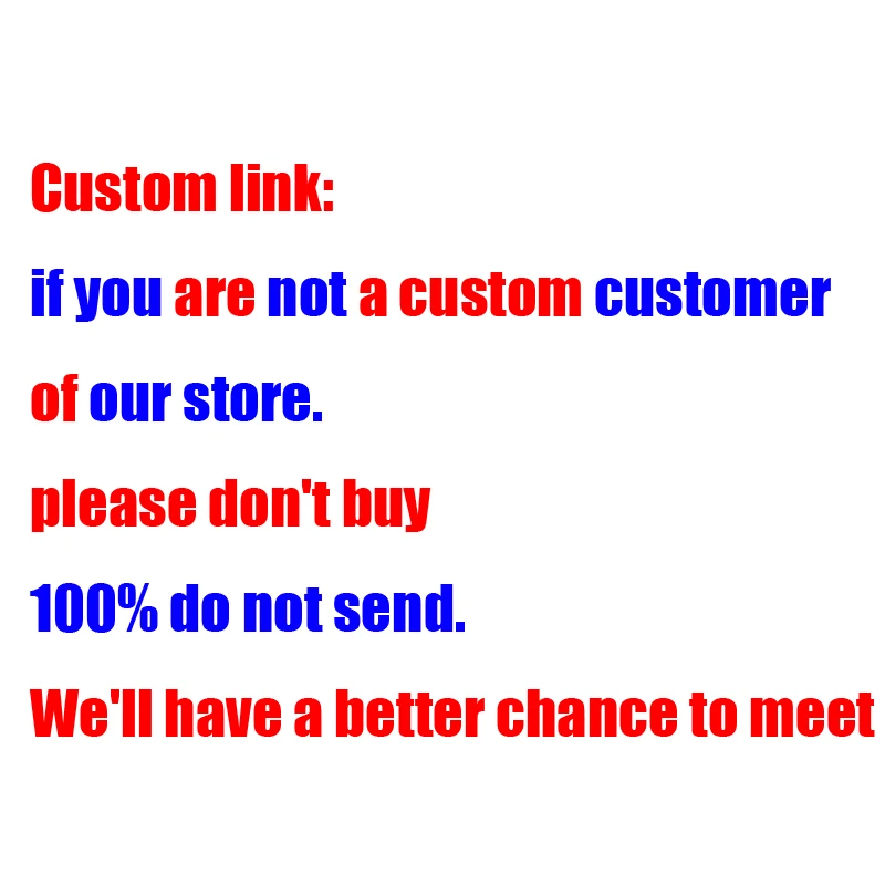 

1$link Custom link: please don't buy if you are not a custom customer of our store.100% do not send.