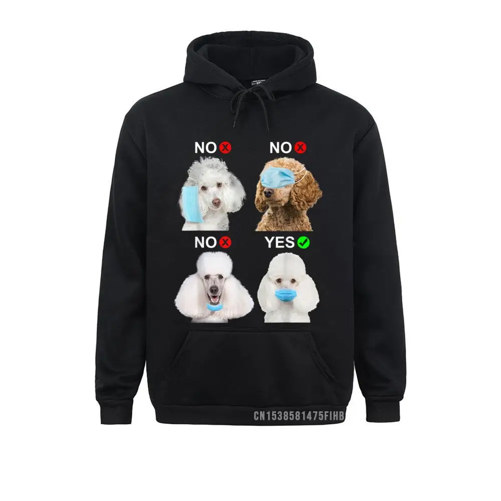 Poodle Wear Face Mask Right Funny Dog Lover For Men Women Hoodie Europe Hoodies For Men Sweatshirts Street Sportswears