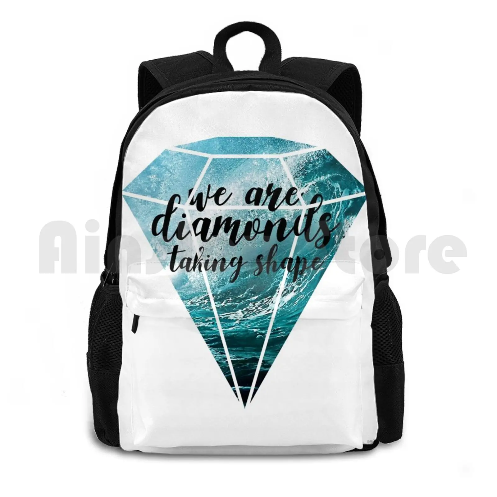 We Are Diamonds Taking Shape Outdoor Hiking Backpack Waterproof Camping Travel Cold Play Adventure Of A Lifetime We Are