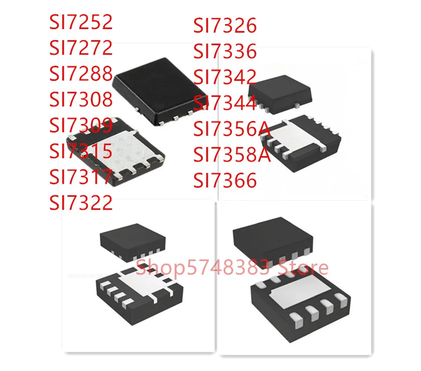 10PCS SI7252 SI7272 SI7288 SI7308 SI7309 SI7315 SI7317 SI7322 SI7326 SI7336 SI7342 SI7344 SI7356A SI7358A SI7366 QFN IC