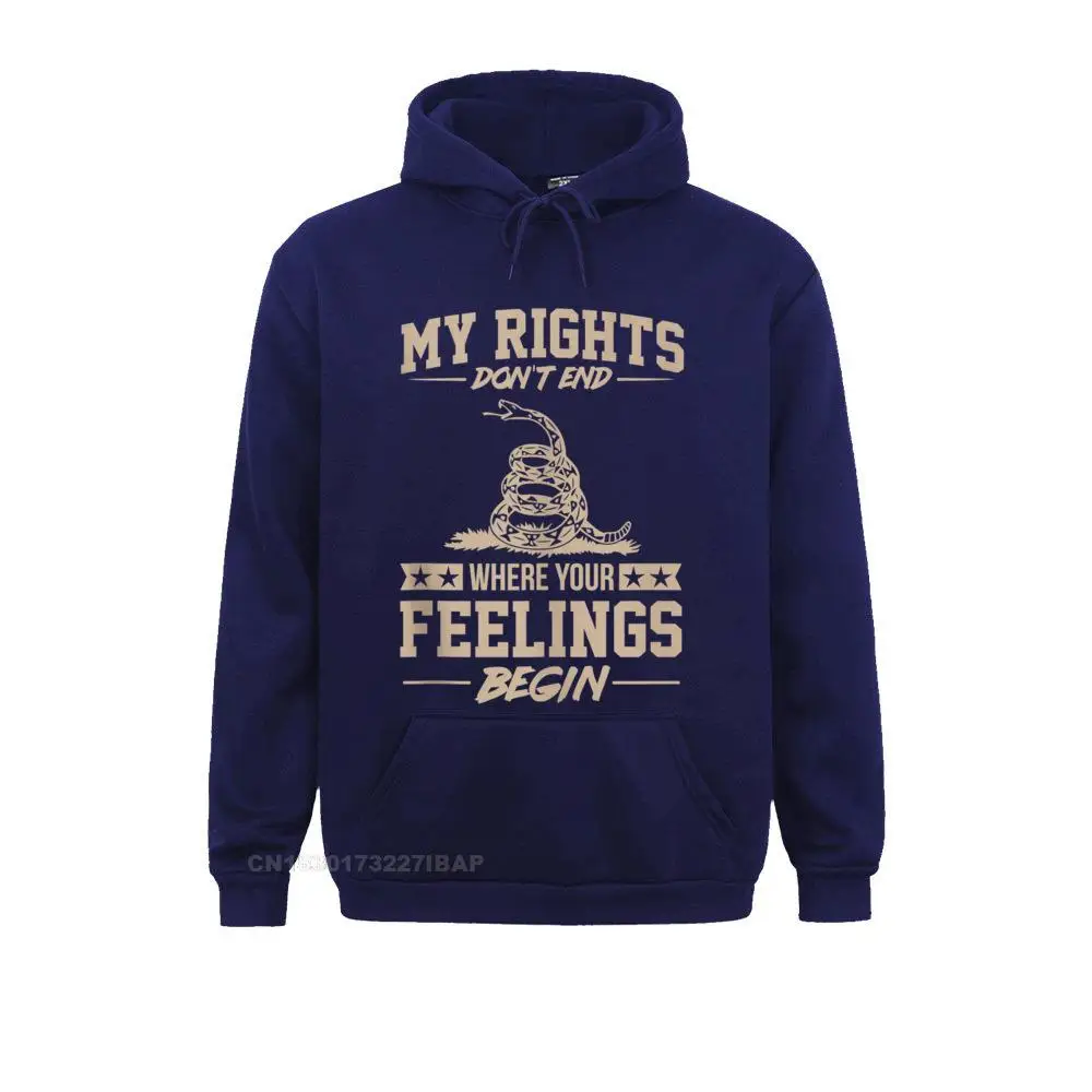 My Rights Don't End Where Your Feelings Begin Funny Gift Hoodie Discount Men's Hoodies Camisa Sweatshirts Customized Clothes