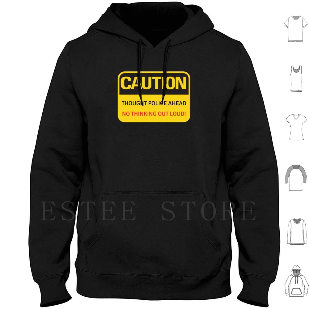 Caution-Thought Police Ahead! Hoodies Caution Caution Sign Civil Liberties Crimethink Danger Hazard