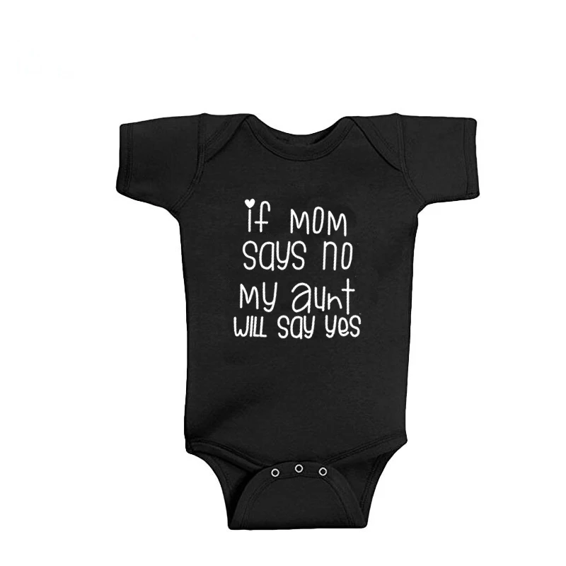 

Summer Cotton Infant Baby Boys Girls IF MOM SAYS NO MY AUNT WILL SAY YES Jumpsuit Bodysuit Kids Clothes Outfit