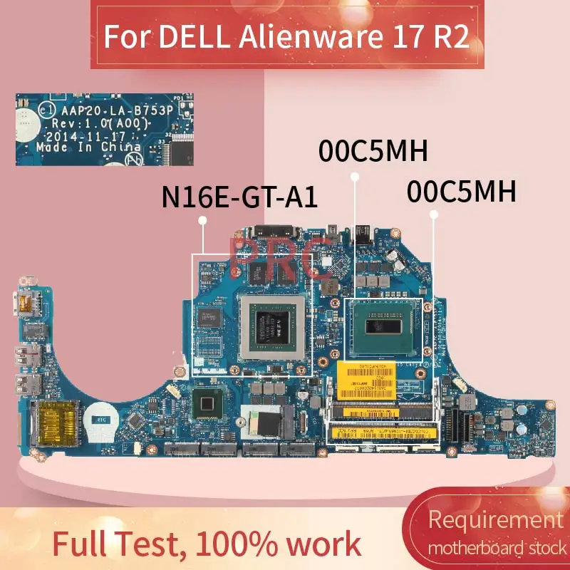 

CN-00C5MH 00C5MH For DELL Alienware 17 R2 i5-4210H Notebook Mainboard LA-B753P SR1Q0 N16E-GF-A1 DDR3 Laptop motherboard