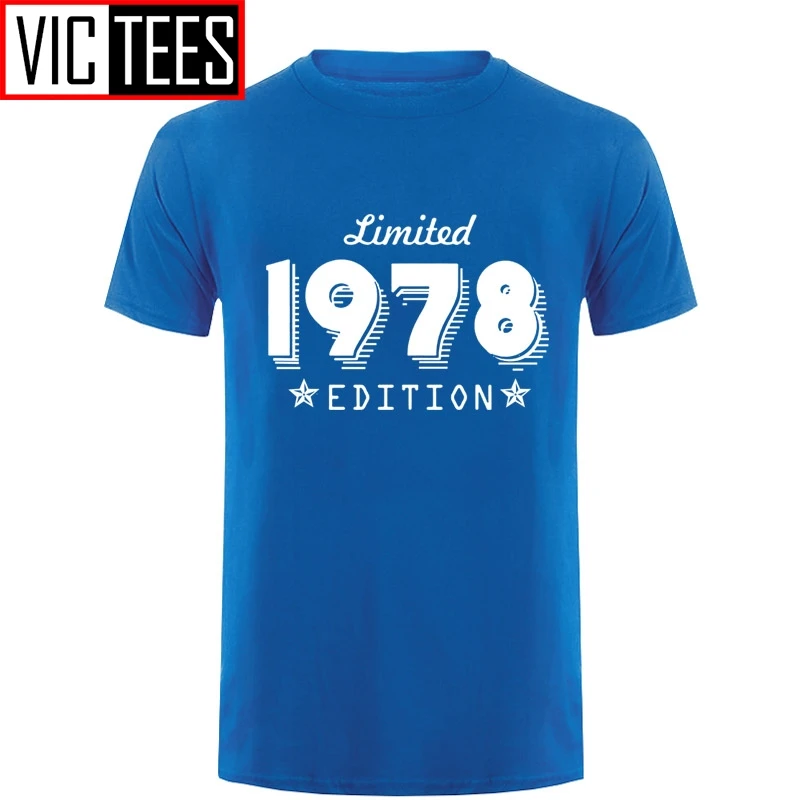 Men Edition 1978 Born 40Th Year Birthday Age Trend Limited Present O-Neck T Shirts For Men