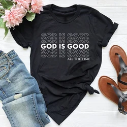 God Is Good All The Time T-shirt Casual Women Short Sleeve Christian Church Tshirt Catholic Unisex Religion Bible Verse Top Tee