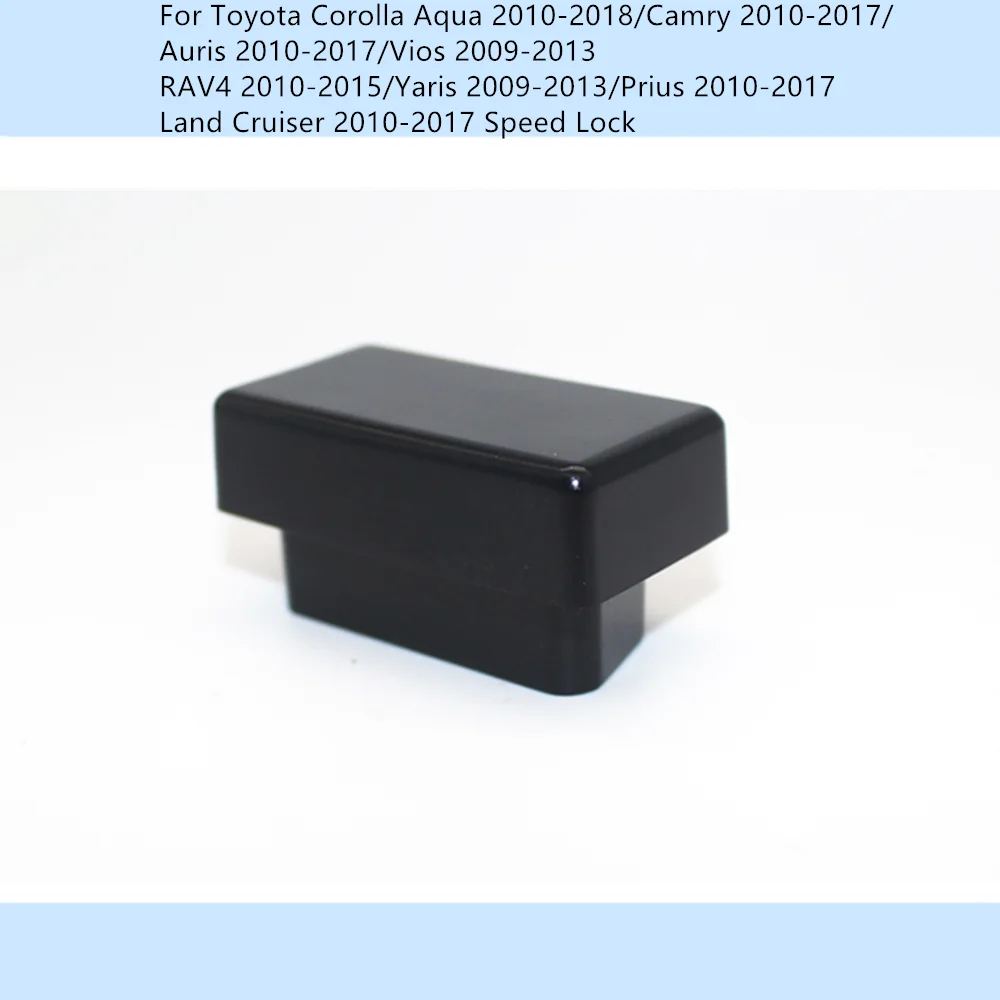 Car OBD 10km/h Speed Lock Unlock Plug And Play   For Toyota Corolla/Camry/Land Cruiser/Prado/Aqua/RAV4/Auris/CHR