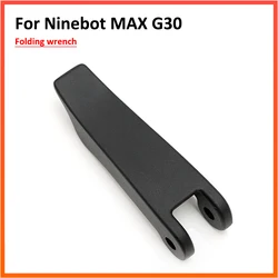 Folding Rod Base Hook Wrench for Ninebot MAX G30 G30D G30P Electric Scooter Folding Hook Folder Replacement Parts