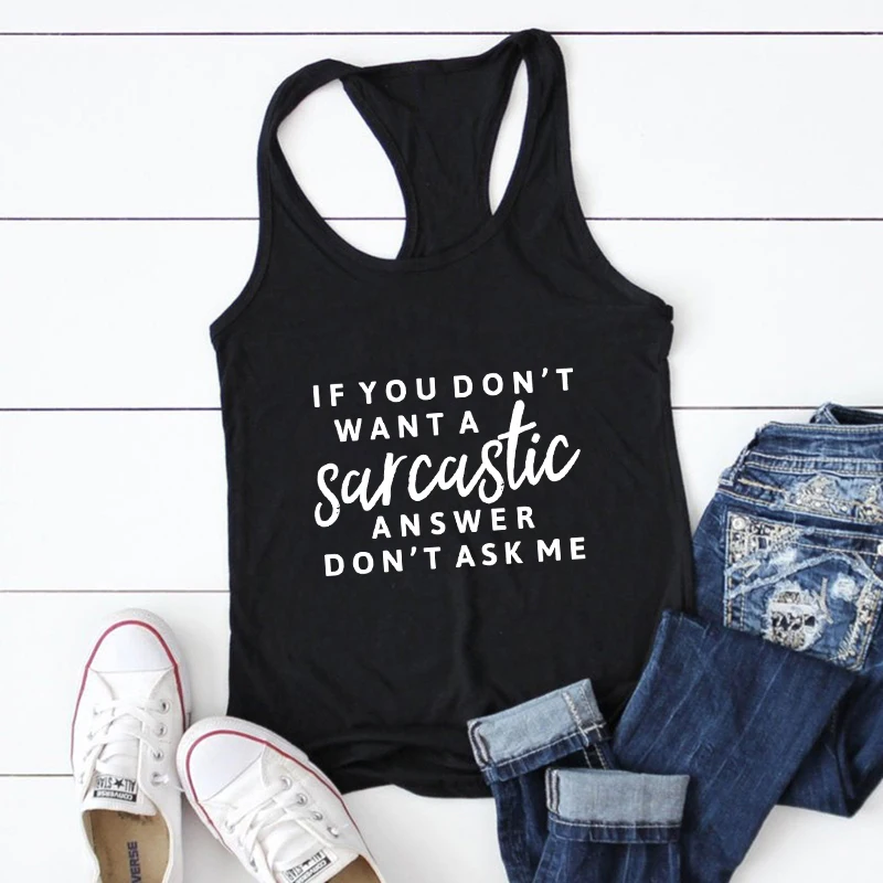 If You Don't Want A Sarcastic Answer Don't Ask Me Tank Funny Women Flowy Raceback Sarcasm Top Casual Sleeveless Gym Workout Tank