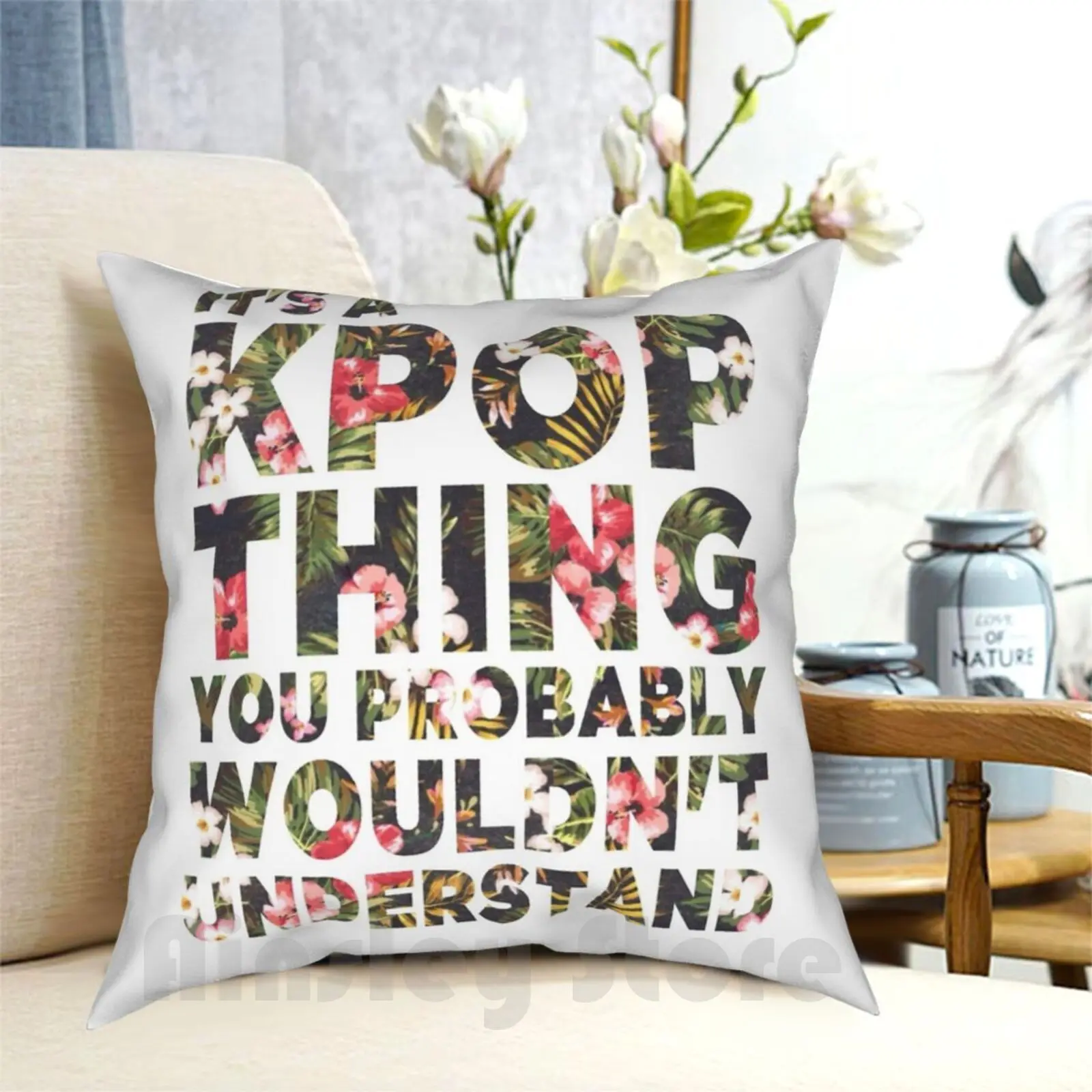 It'S A Kpop Thing Pillow Case Printed Home Soft Throw Pillow Its A Kpop Thing Kpop Funny Apink Joke Got7 Quote