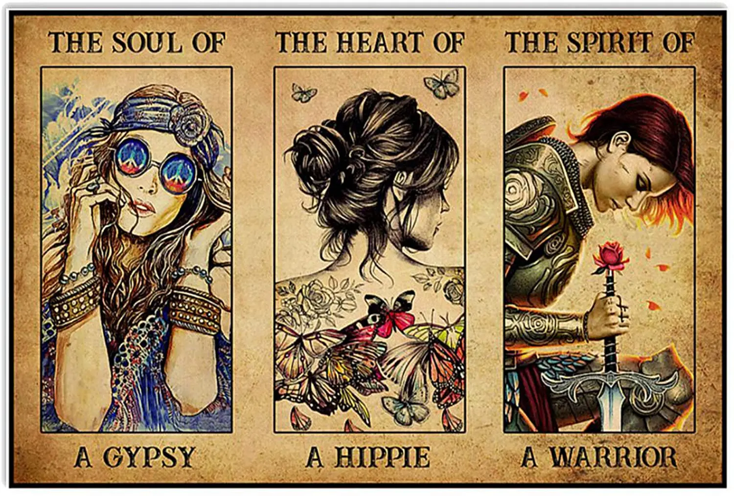 

The Soul of A Gypsy The Heart of A Hippie The Spirit of A Warrior Horizontal Girl Retro Metal Tin Sign Vintage Sign for Home