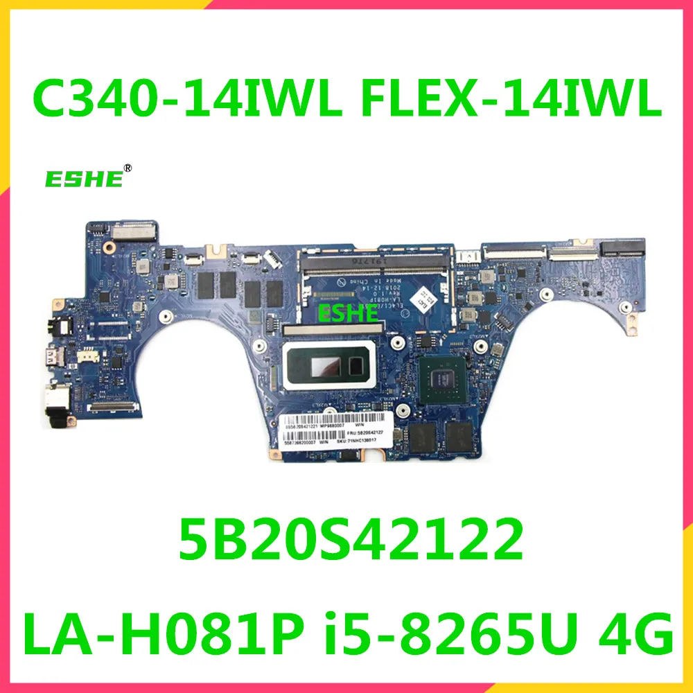 

For Lenovo C340-14IWL FLEX-14IWL S540-14IWL Laptop Motherboard With i5 i7 CPU MX230 GPU 4G RAM 5B20S42122 LA-H081P motherboard
