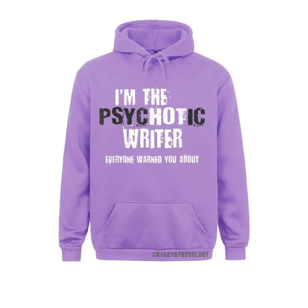 I'm The Hot Psychotic Writer Warning Funny Gift Author Books Fall Hoodies Long Sleeve Europe Clothes Graphic Sweatshirts