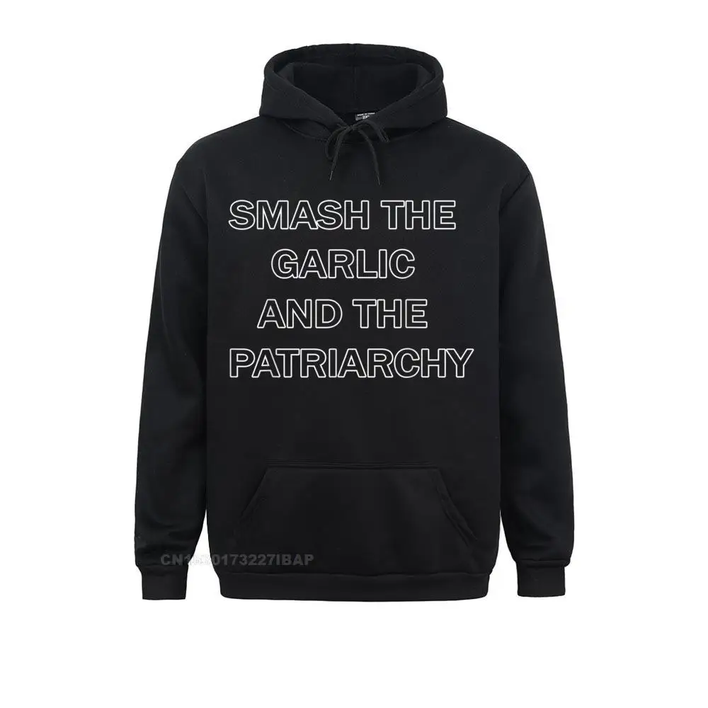 Smash The Garlic And The Patriarchy Humor Normal Sweatshirts Mother Day Hoodies Long Sleeve For Men Prevalent Family Sweatshirts