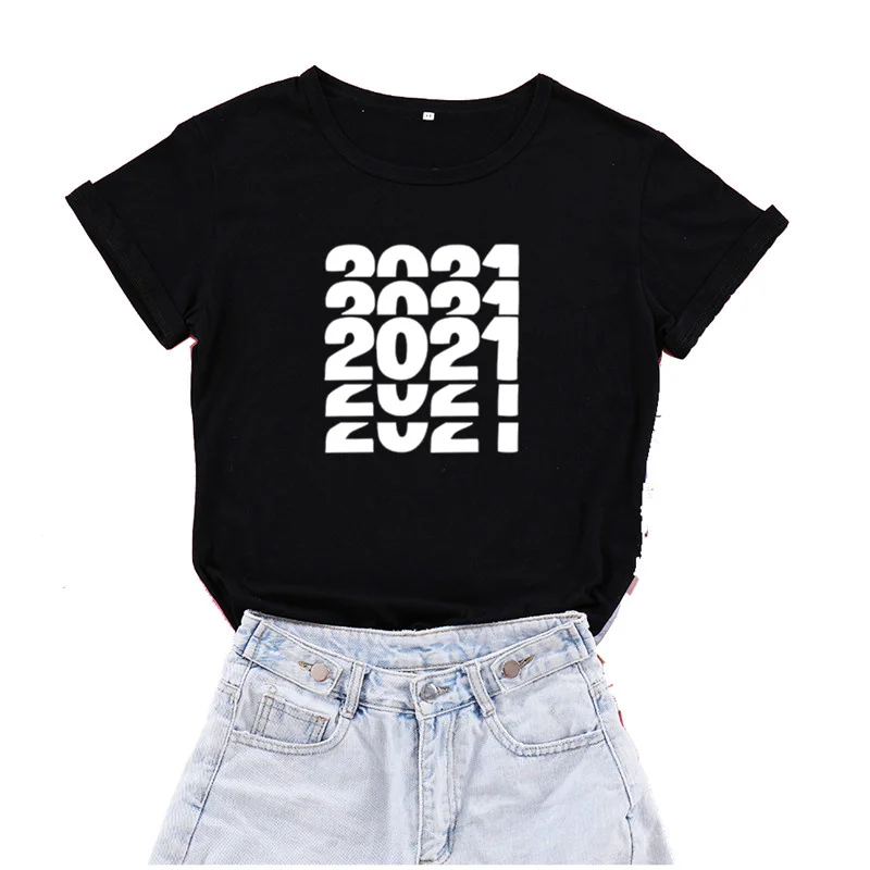 Gift For New Year 2021 Shirt  Letters Print Women 100% Cotton tshirt Casual Funny t-shirt For  Girl Top Tee Drop Ship Aesthetic