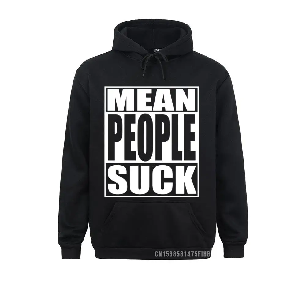 Mean People Suck Funny Sarcastic Pullover Hoodie Sweatshirts For Men Long Sleeve Comics Hoodies Winter Sportswears Classic