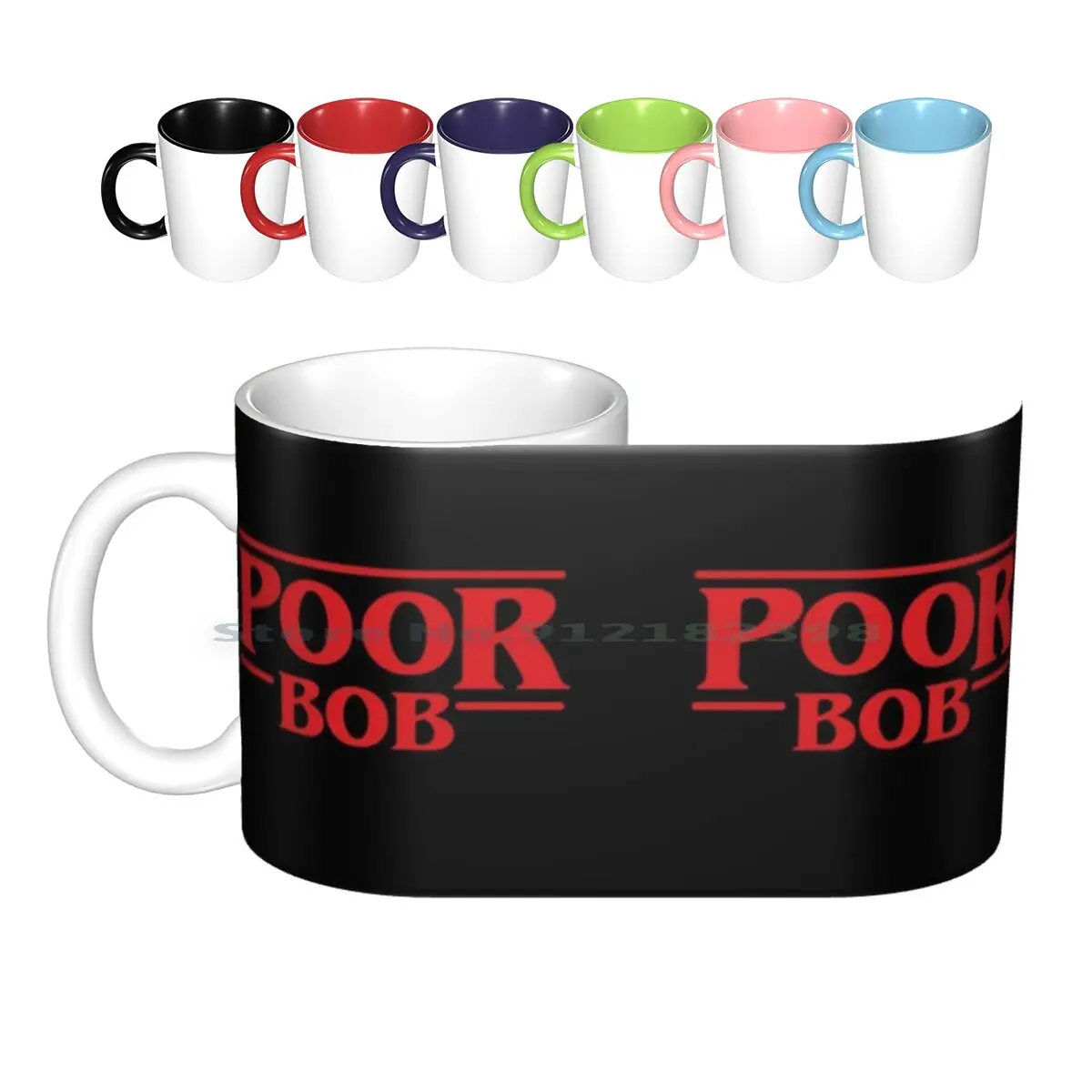 Poor Bob-Ceramic Mugs Coffee Cups Milk Tea Mug Things Upside Down Dustin Henderson Hawkins Indiana Typography Netflix 80s 1980s