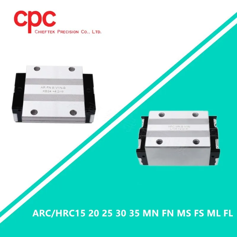 original Taiwan CPC linear guide block carriage HRC ARC15 20 25 30 35MN FN MS FS ML FL for CNC router linear rail