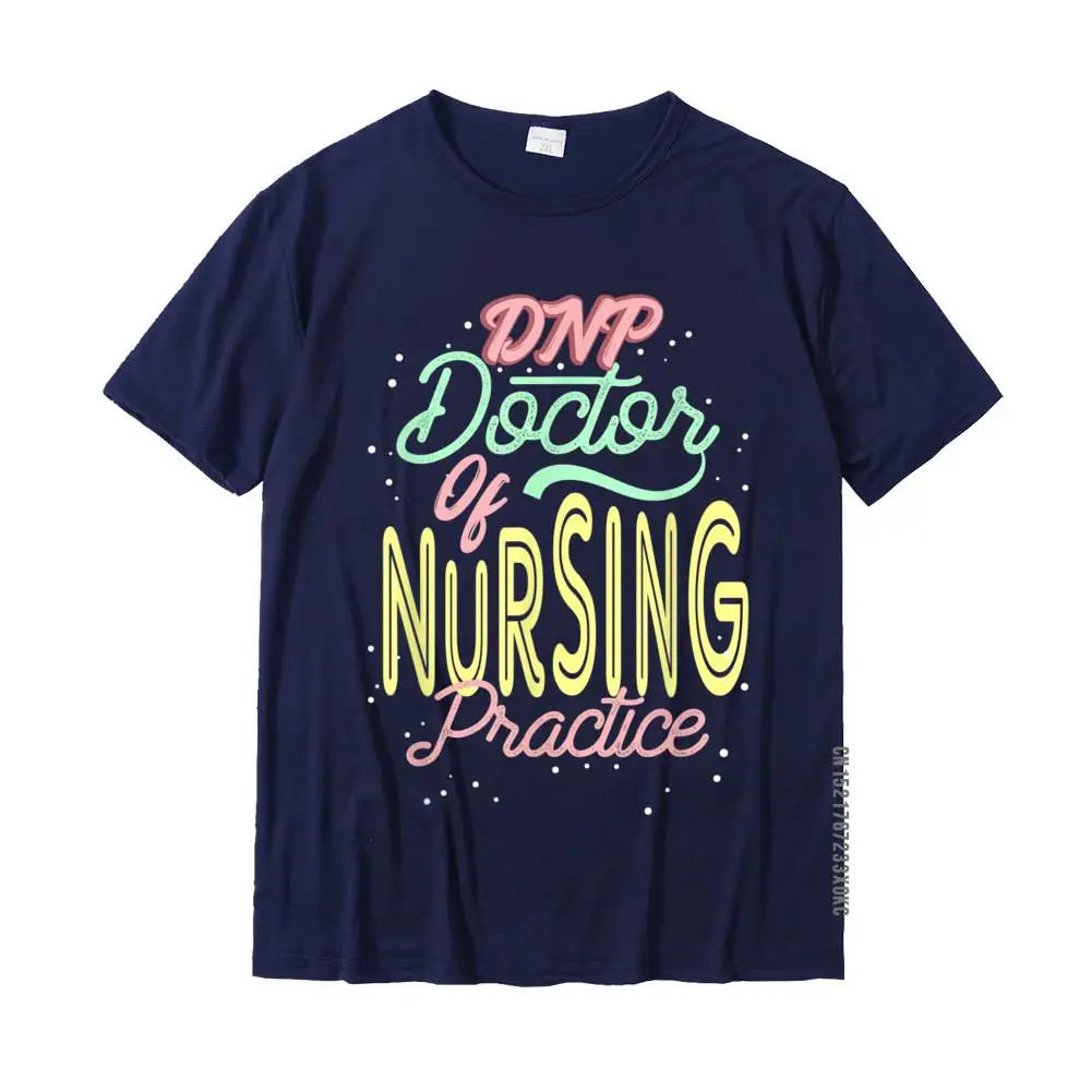 DNP Doctor Of Nursing Practice Inspires RN Nurse T-Shirt Cotton Top T-Shirts For Men Hip Hop Tops T Shirt Coupons Street