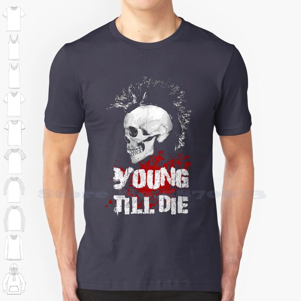 Young Till Die 100% Cotton T-Shirt Young Till Die Jung Bis Zum Tod Totenkopf ? Del Skull Skeleton Punker