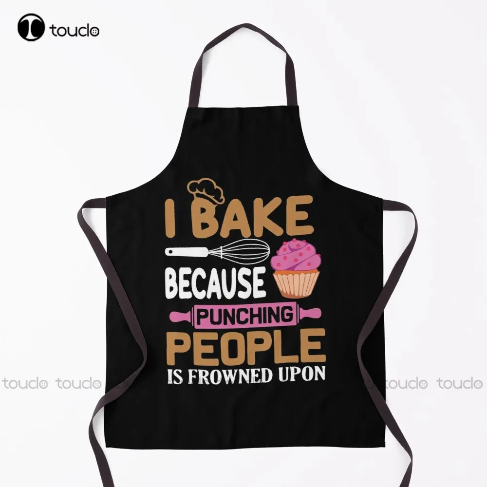 New I Bake Because Punching People Is Frowned Upon Baker Apron Cute Apron Unisex