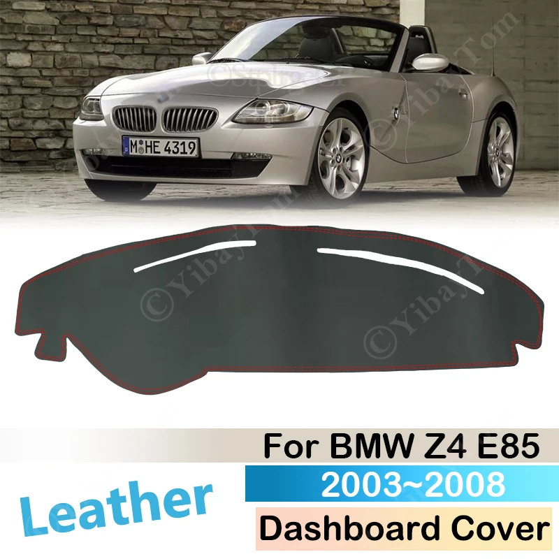 For BMW Z4 E85 2003 ~2008 Anti-Slip Leather Mat Dashboard Cover Pad Shade Dashmat Protect Carpet Accessories 2004 2005 2006 2007