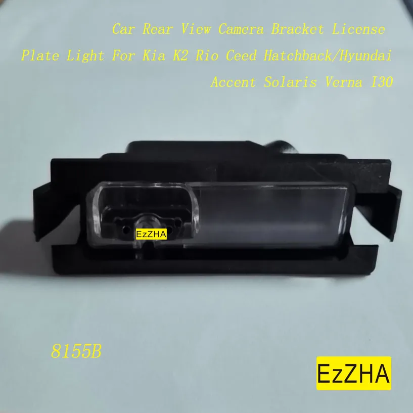 

EzZHA Car Rear View Camera Bracket License Plate Light For Kia K2 Rio Ceed Hatchback/Hyundai Accent Solaris Verna I30