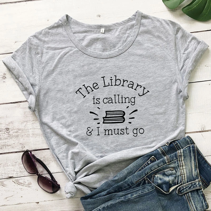 The Library Is Calling & I Must Go T-shirt Funny Book Nerd Gift Tshirt Cute Women Graphic Reading Top Tee Shirt Dropshipping