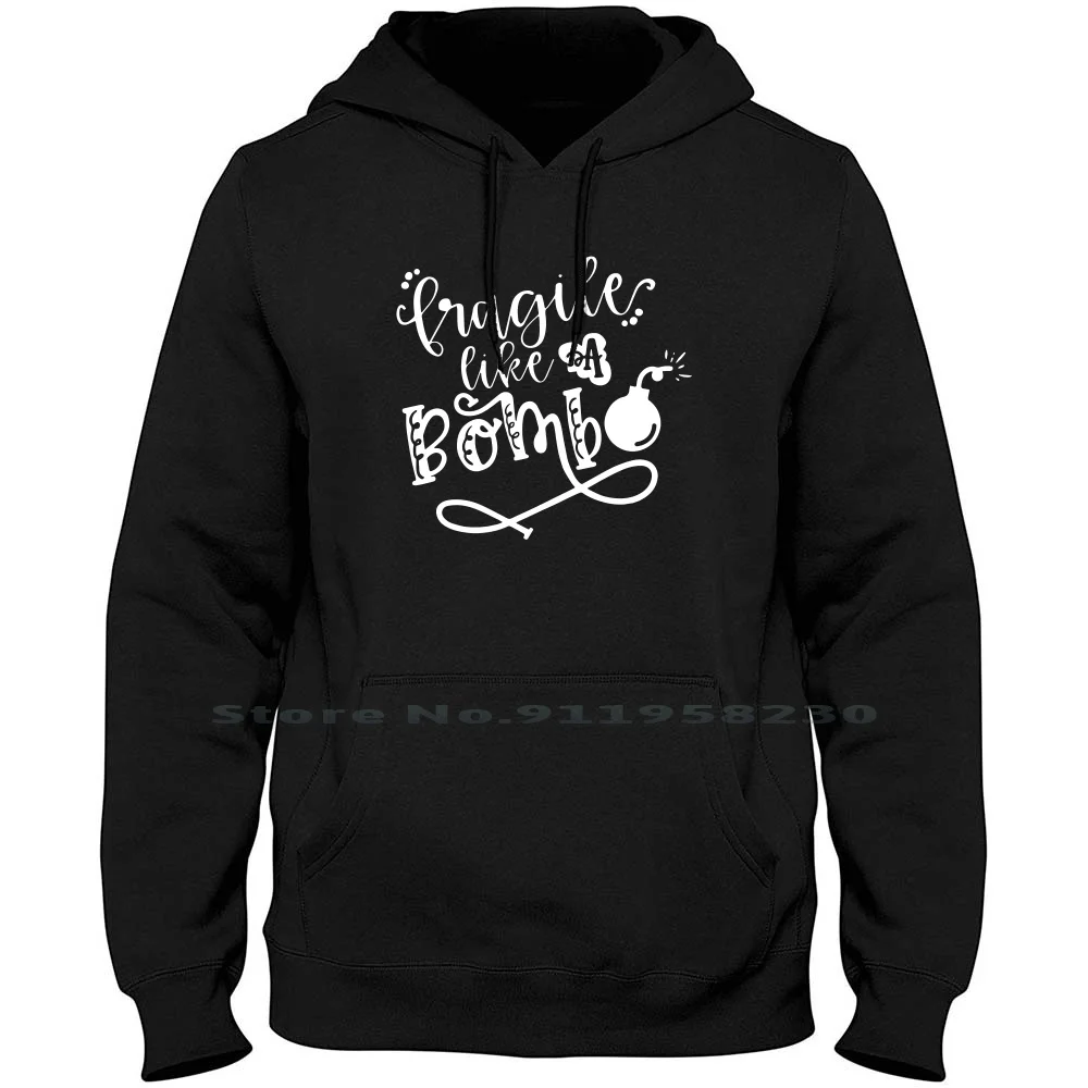 Fragile Like Bomb Men Hoodie Sweater 6XL Big Size Cotton Popular Fragile Quote Agile Movie Tage Logo Like Bomb Geek Age Hot