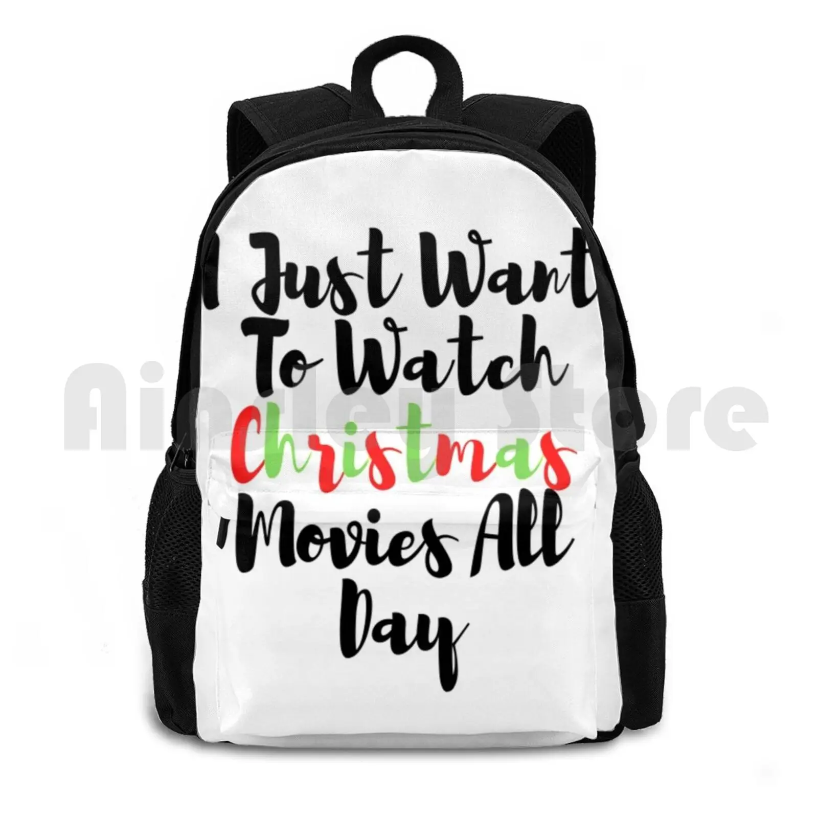 I Just Wanna Watch Christmas Movies Lazy Outdoor Hiking Backpack Waterproof Camping Travel I Just Want To Watch Christmas