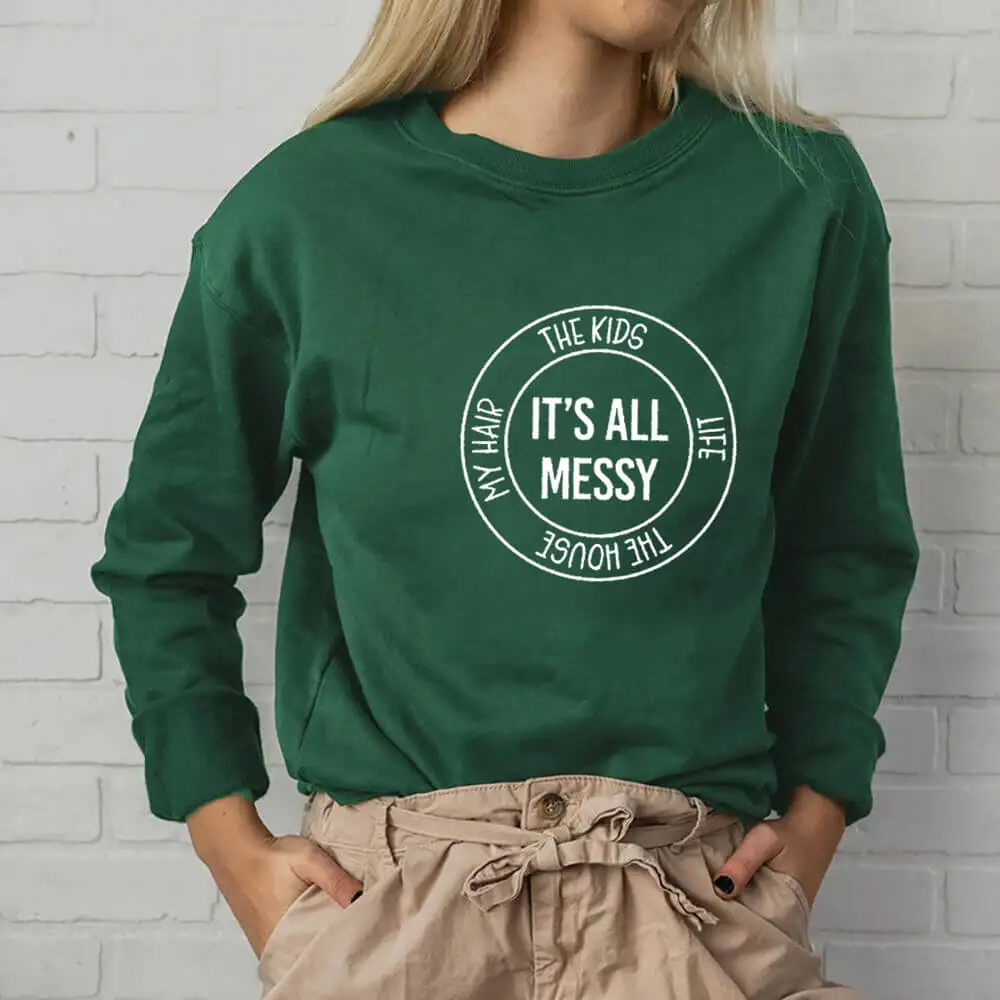 

It's All Messy Printed 100%Cotton Mom Life Sweatshirt New Arrival Autumn Winter Casual O-Neck Long Sleeve Tops Mother's Day Gift