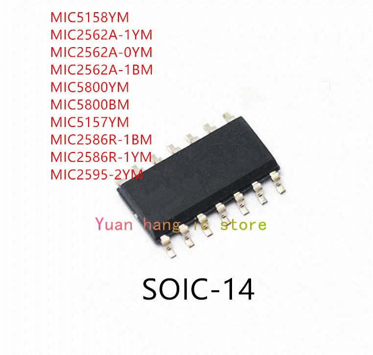 

10PCS MIC5158YM MIC2562A-1YM MIC2562A-0YM MIC2562A-1BM MIC5800YM MIC5800BM MIC5157YM MIC2586R-1BM MIC2586R-1YM MIC2595-2YM IC