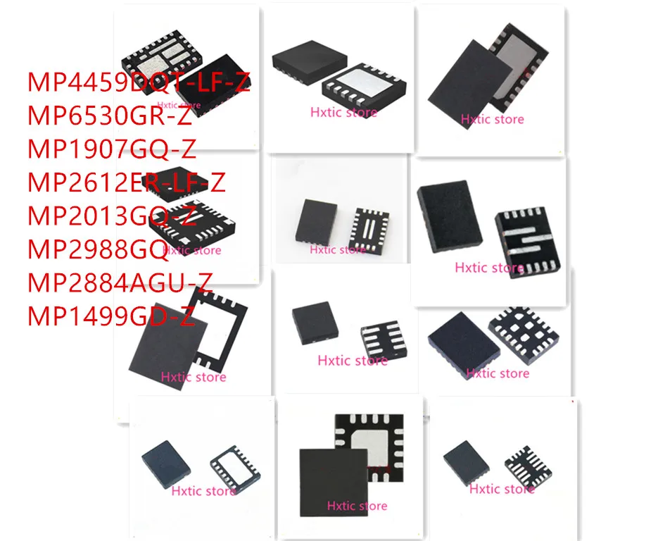 

10PCS MP4459DQT-LF-Z MP6530GR-Z MP1907GQ-Z MP2612ER-LF-Z MP2013GQ-Z MP2988GQ MP2884AGU-Z MP1499GD-Z IC