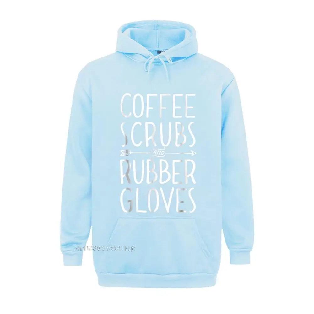 Coffee Scrubs And Rubber Gloves Hoodie Nurse Women Gifts Hoodie Birthday New Design Cotton Tops Shirts Leisure For Boys