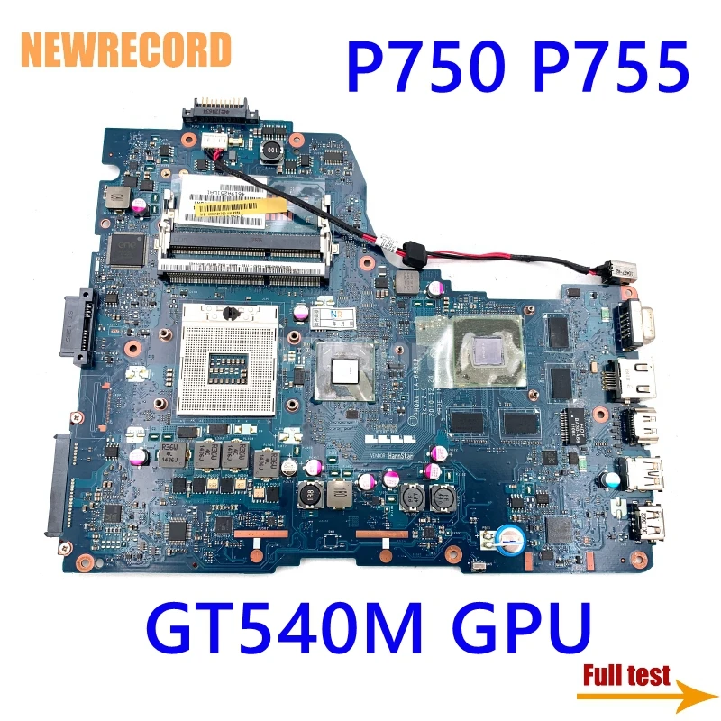 

NEWRECORD For Toshiba Satellite P750 P755PHQAA LA-6831P K000121720 Laptop Motherboard GT540M GPU HM65 DDR3 Main Board Full Test