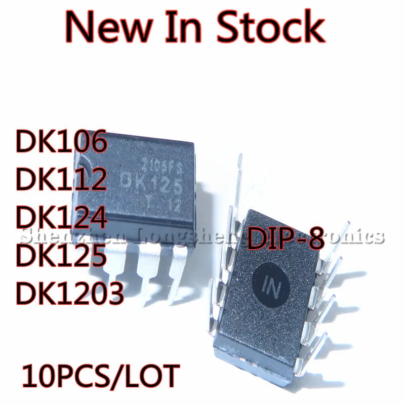 10PCS/LOT DK106 DK112 DK124 DK125 DK1203 DIP-8 switching power supply chip IC New In Stock