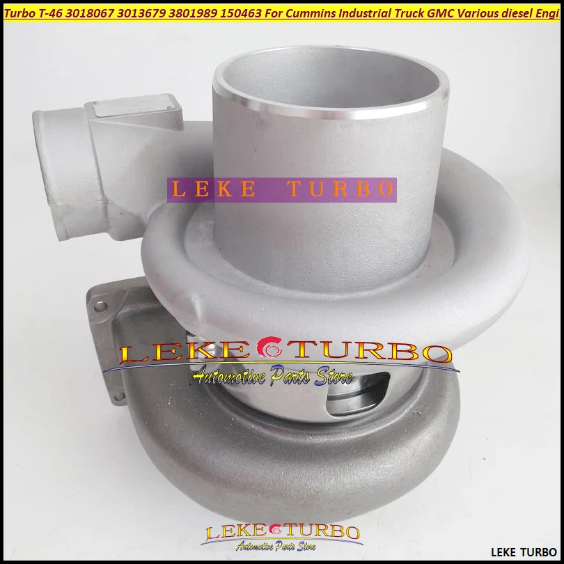 

Turbo T-46 3018067 3013679 3801989 150463 Turbocharger For Cummins Industrial Truck GMC Various diesel Engine