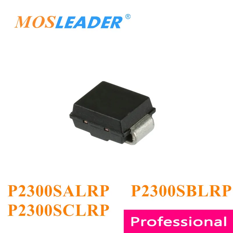 

Mosleader 2500pcs SMB P2300SALRP P23A P2300SBLRP P23B P2300SCLRP P23C DO214AA P2300S P2300SA P2300SB P2300SC Made in China