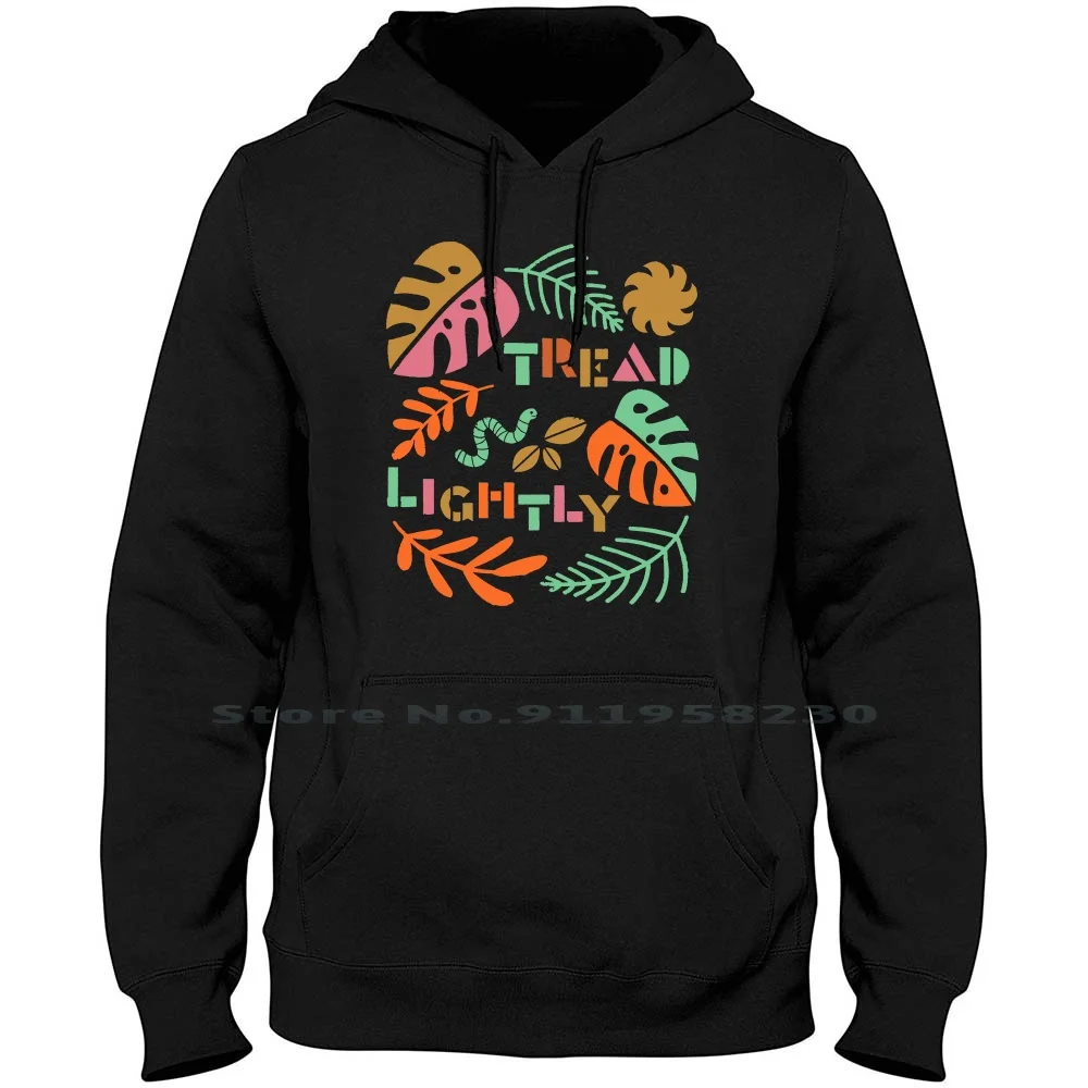 

Tread Lightly Men Women Hoodie Pullover Sweater 6XL Big Size Cotton Popular Animals Tread Light Tage Read Age Ny Animals Funny